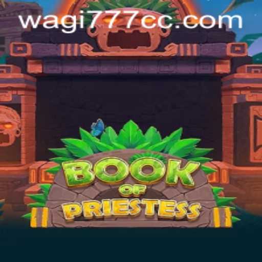 Book of Priestess: Unearth the Mystical Realm with Wagi777