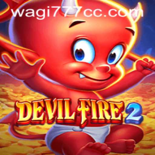 Exploring the World of DevilFire2: A Comprehensive Guide