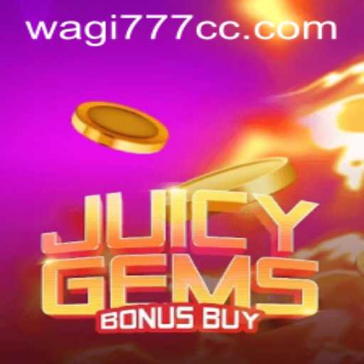 Discover the Thrills of JuicyGemsBonusBuy with Wagi777