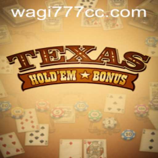 Exploring the Exciting World of Texas Holdem Bonus with Wagi777
